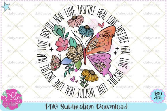 Love Inspire Heal Butterfly Floral Graphics & Illustrations